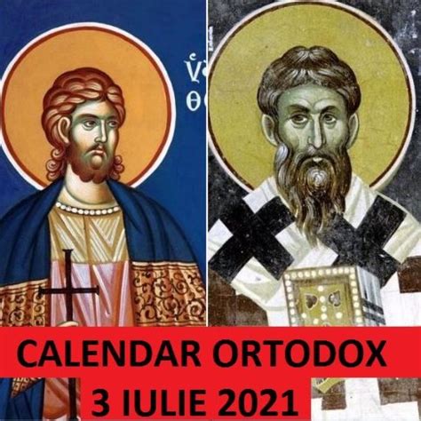 Sarbatoare Sambata 3 Iulie 2021 Biserica Ortodoxa Praznuieste Doi