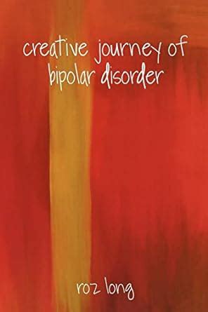 Buy Creative Journey Of Bipolar Disorder Book Online At Low Prices In