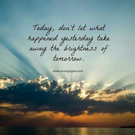 A Bright Tomorrow Great Quotes Inspirational Quotes Favorite Quotes