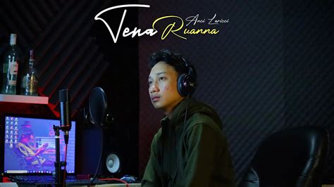 Tena Ruanna Anci Laricci By Agung Fany YouTube