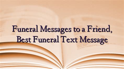 Funeral Messages to a Friend, Best Funeral Text Message - TechNewzTOP