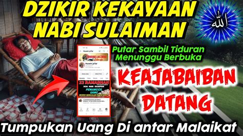 PUTAR DZIKIR INI MENDADAK KAYA RAYA DZIKIR PEMBUKA PINTU REZEKI DOA