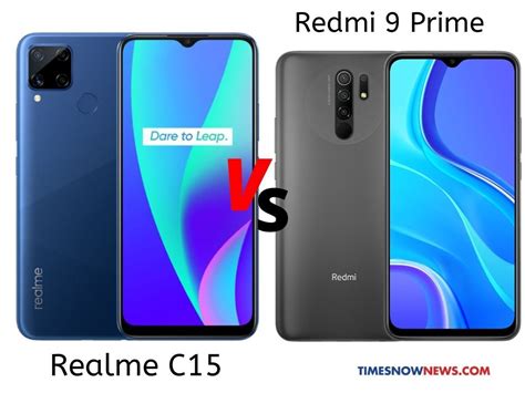 Realme Vs Xiaomi Realme C15 Vs Redmi 9 Prime Price In India