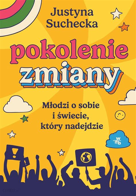 Pokolenie zmiany Młodzi o sobie i świecie który nadejdzie Książka z