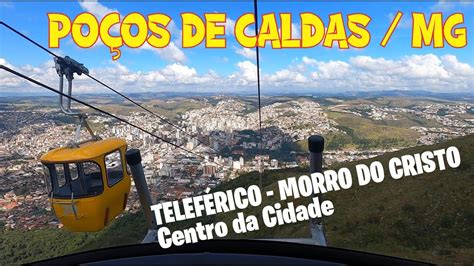 Po Os De Caldas Mg Telef Rico Do Morro Do Cristo Redentor E Centro