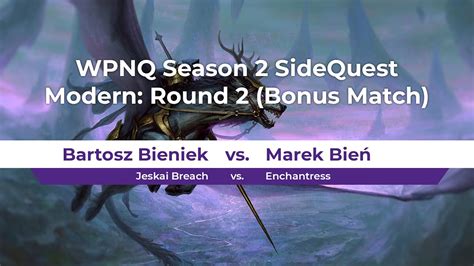 MTG WPNQ S2 SideQuest Modern Round 2 Bonus Match Game 2