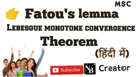 Fatou S Lemma And Lebesgue Monotone Convergence Theorem Real Analysis