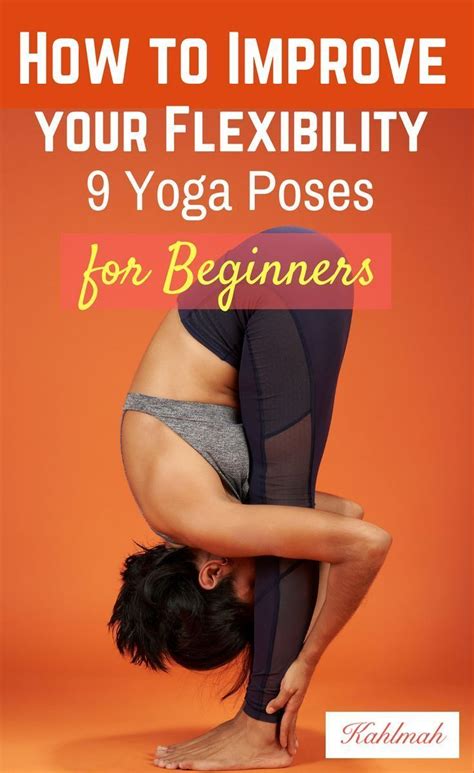 How To Improve Your Flexibility 9 Yoga Poses For Beginners