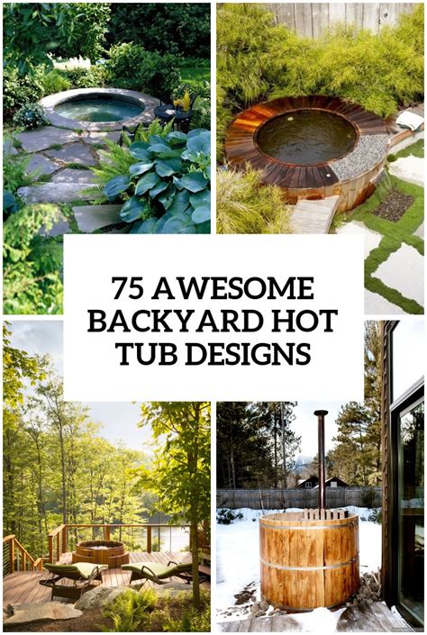 40 Outstanding Hot Tub Ideas To Create A Backyard Oasis 60 Off