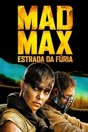 Assistir Mad Max Estrada Da F Ria Dublado Online Gr Tis Em Hd