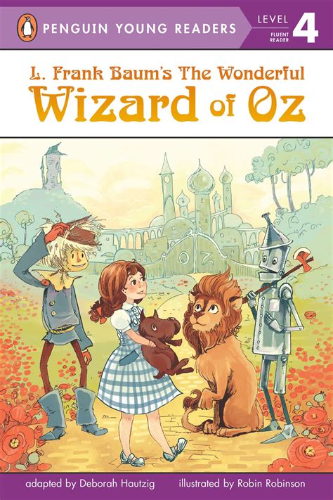 L Frank Baums The Wonderful Wizard Of Oz By Deborah Hautzig Penguin