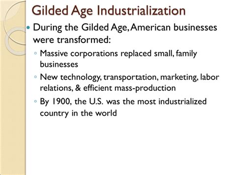 Gilded Age Industrialization During the Gilded Age, American businesses ...