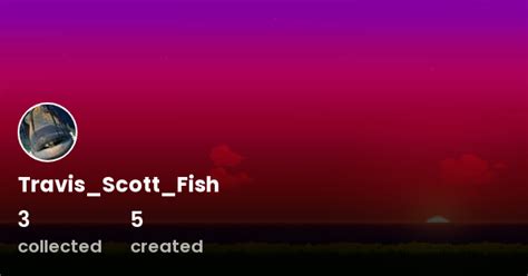 Travis_Scott_Fish - Profile | OpenSea