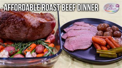 The Afforable Roast Beef Dinner Bottom Round Roast And Vegetables Let S Celebrate Tv