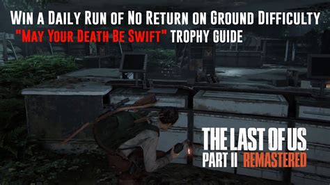 Win A Daily Run Of No Return On Grounded Difficulty Trophy The Last Of