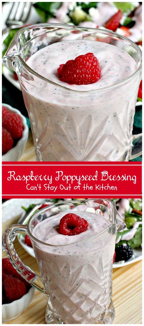 Raspberry Poppyseed Dressing Cant Stay Out Of The Kitchen