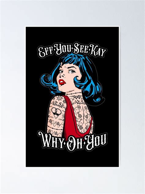 Vintage Eff You See Kay Why Oh You Tattooed Pop Art Girl Poster For Sale By Grandeduc Redbubble