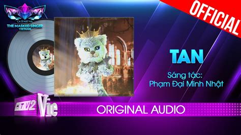 Tan Mi U Qu T C The Masked Singer Vietnam Audio Lyrics Youtube