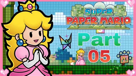 🌸 Super Paper Mario 05 Paper Peach Gameplay 🌸 Youtube