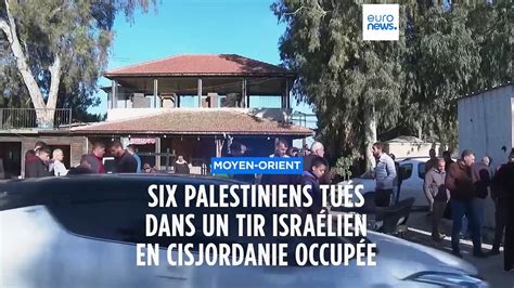 Guerre Isra L Hamas Six Palestiniens Tu S En Cisjordanie Occup E Par