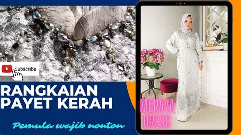 Tutorial Payet Rangkai Di Kerah Shanghai Payet Meraya Dress YouTube