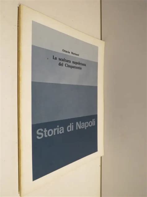 La Scultura Napoletana Del Cinquecento Storia Di Napoli Ottavio