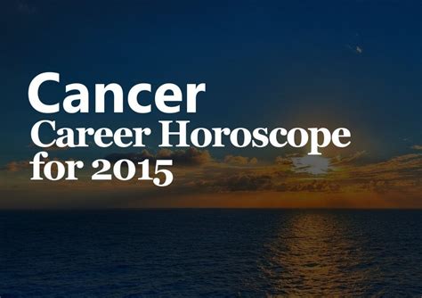 Cancer Career Horoscope 2015 | Trusted Psychic Mediums