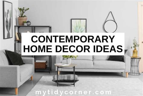 14 Contemporary Home Decor Ideas - Elegant and Affordable