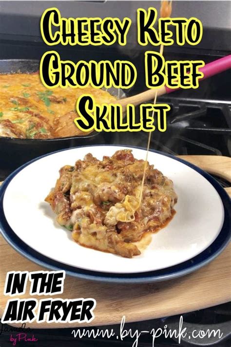 Cheesy Keto Taco Skillet With Ground Beef ⋆ By Pink