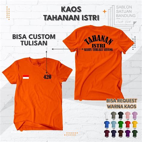 Jual Baju Tahanan Istri Custom Tulisan Kaos Tahanan Istri Bisa Pilih