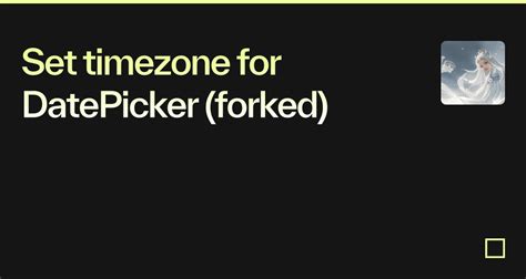 Set Timezone For Datepicker Forked Codesandbox