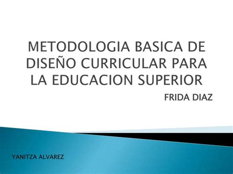 Metodologia Basica De Dise O Curricular Para La Educacion Ppt