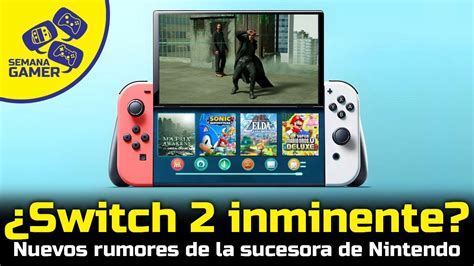 Switch Inminente Semana Gamer Youtube