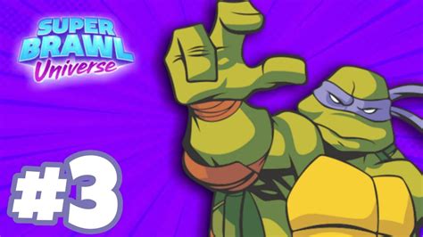 Super Brawl Universe Episode 3 Tmnt Donnie Campaign Mode