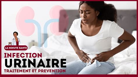 COMMENT GUÉRIR DES INFECTIONS URINAIRES YouTube