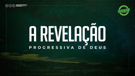 A Revela O Progressiva De Deus Youtube