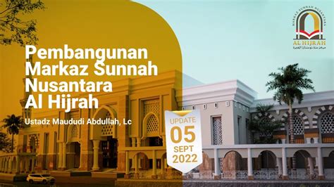 Progress Pembangunan Markaz Sunnah Nusantara Al Hijrah Ustadz