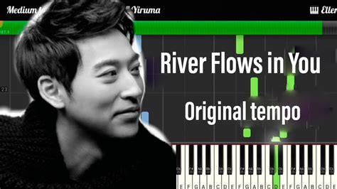 River Flows In You Yiruma 이루마 Original Tempo Synthesia Piano Tutorial