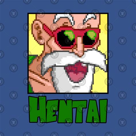 Master Roshi Hentai Master Roshi T Shirt TeePublic