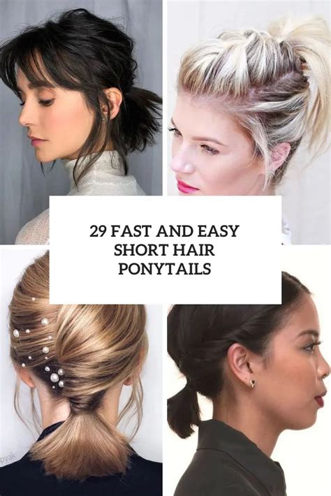 29 Fast And Easy Short Hair Ponytails - Styleoholic