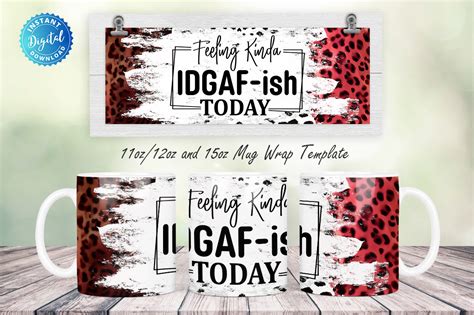 Feeling Kinda Idgaf Ish Today Mug Graphic By Regulrcrative Creative