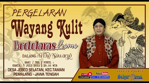 LIVE WAYANG KULIT DALANG KI EKO SUWARYO LAKON BRONTOLARAS KROMO YouTube