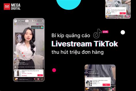 Cách Quảng Cáo Livestream Tiktok Thu Hút Triệu Khách Hàng