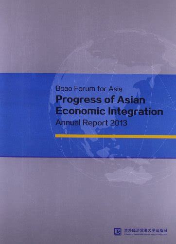 Boao Forum For Asia Progress Of Asian Economic Integration Annual