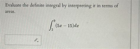 Solved Evaluate The Definite Integral By Interpreting It In