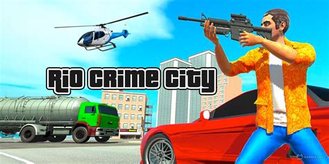 Rio Crime City Mafia Gangster – Download & Play For Free Here