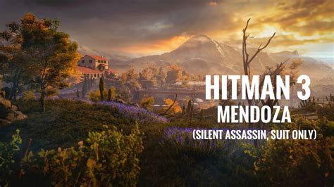 Hitman 3 Mendoza Silent Assassin Suit Only Full Gameplay