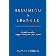 Becoming A Learner Realizing The Opportunity Of Education Matthew L