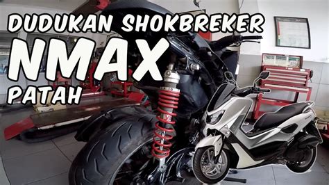 SOLUSI DUDUKAN SHOKBREKER BELAKANG NMAX PATAH YouTube