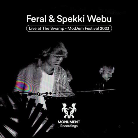 Stream Mnmt Recordings Feral And Spekki Webu Live The Swamp Mo